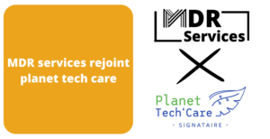 MDR Services signataire du manifeste Planet Tech Care